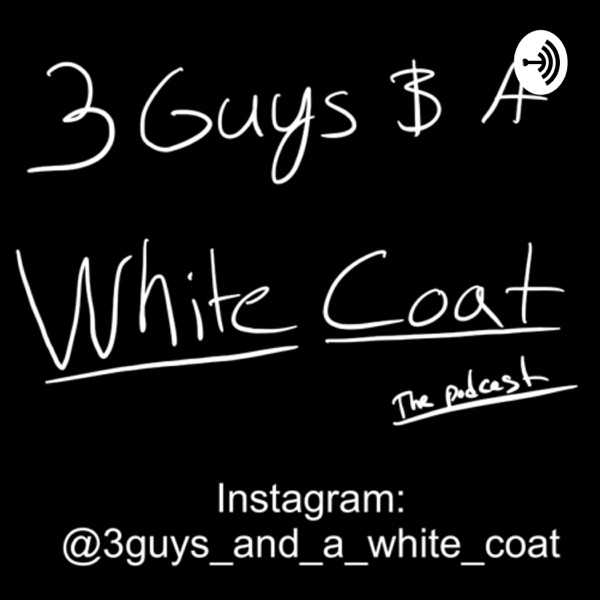 3 Guys and a White Coat