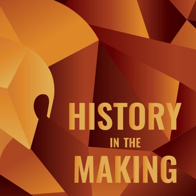 History in the Making History in the Making