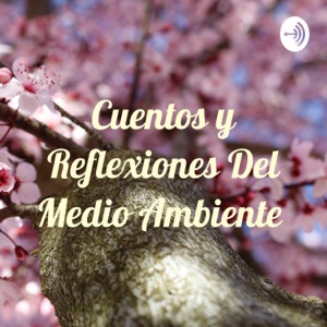 Cuentos y Reflexiones Del Medio Ambiente