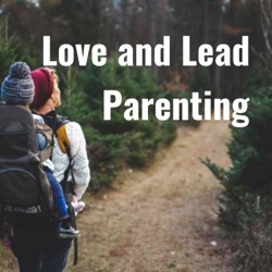 Love and Lead Parenting