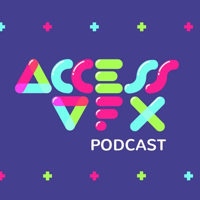 The Access:VFX Podcast:ACCESS:VFX