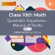Nature of Roots (Part 3) | Quadratic Equations | CBSE | Class 10 | Math