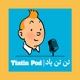 Tintin Pod | تن تن پاد