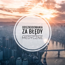 Odszkodowania za błędy medyczne