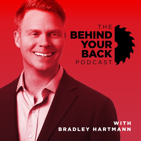 Behind Your Back Podcast with Bradley Hartmann Artwork