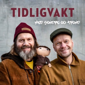 Tidligvakt med Sondre og Trond