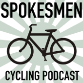 The Spokesmen Cycling Roundtable Podcast - The Spokesmen