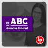 El ABC del derecho laboral - LP - Pasión por el derecho