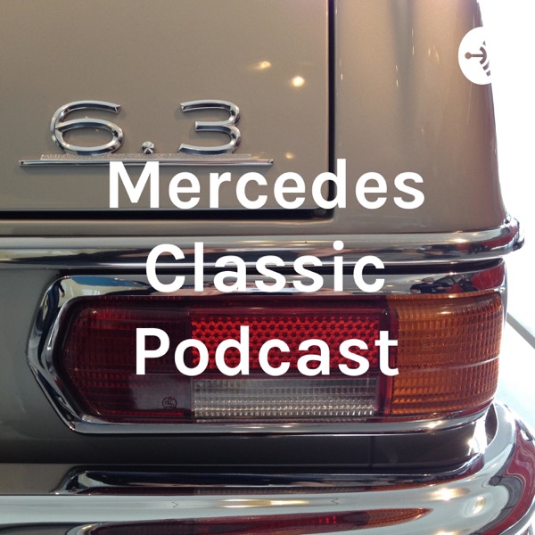 Mercedes Classic Podcast