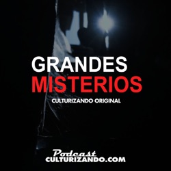 Grandes Misterios • Culturizando