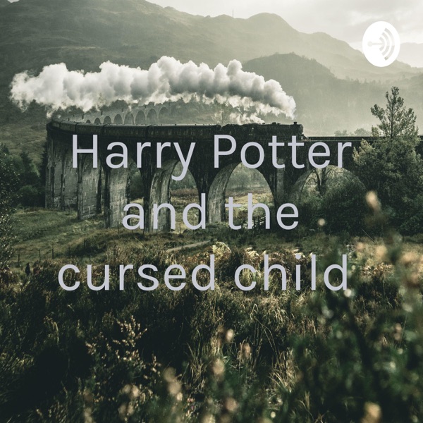 Harry Potter and the cursed child 