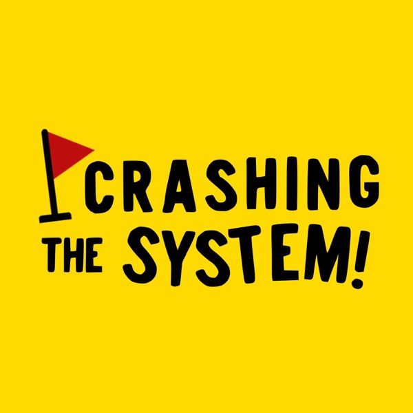 Crashing the System