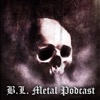 B.L. Metal Podcast