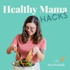 Healthy Mama Hacks artwork