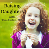 Raising Daughters - Tim Jordan, MD