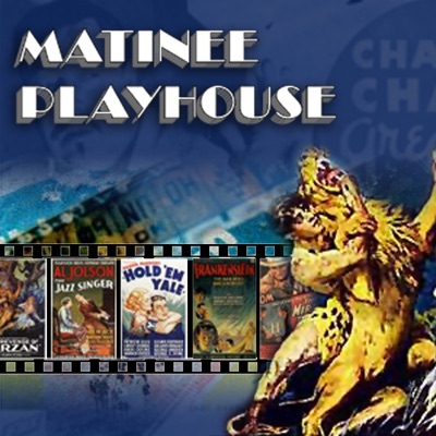 Matinee Playhouse Matinee Playhouse
