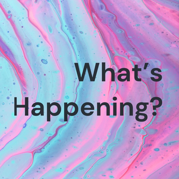 What's Happening? Artwork