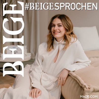 BEIGEsprochen – Der erste Design-Podcast in Zusammenarbeit mit Made.com:Marie Jaster | PODCAST EINS