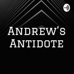 Andrew’s Antidote