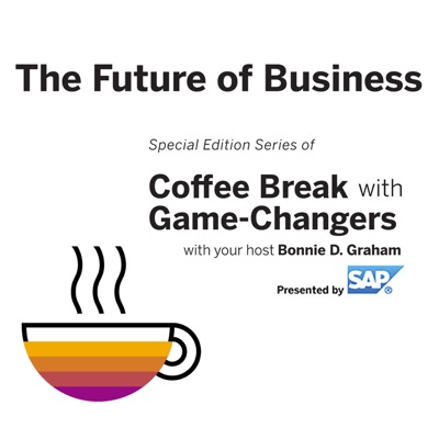 Future of Business with Game Changers, Presented by SAP Future of Business with Game Changers, Presented by SAP