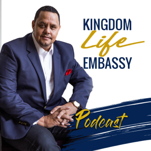 Kingdom Life Embassy podcast