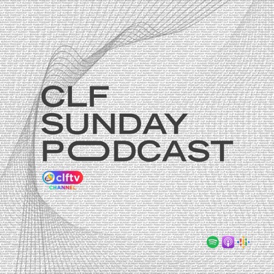 CLF Sunday Podcast