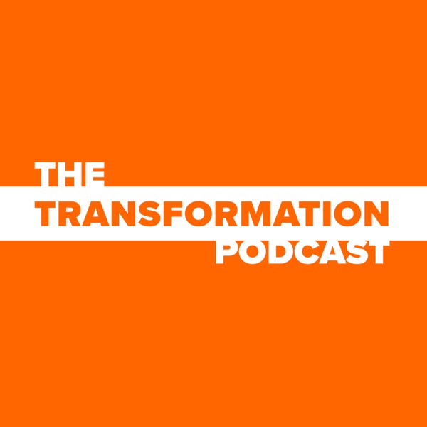 The Transformation Podcast