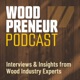 The Woodpreneur Podcast