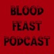 BloodFeast Podcast