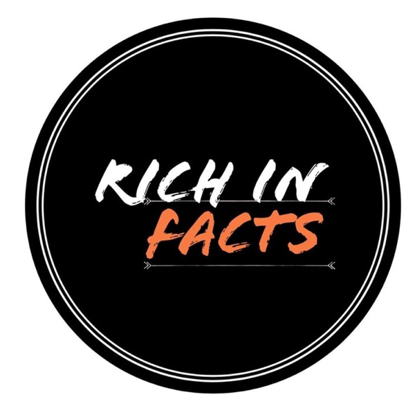 Rich In Facts Podcast