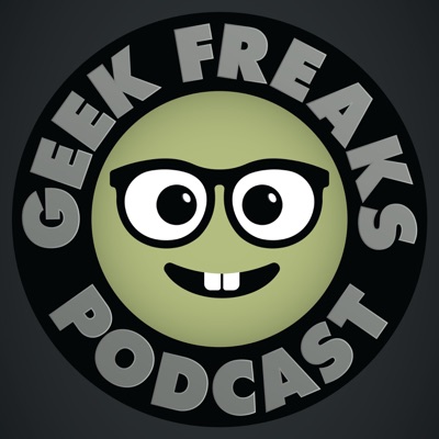 The Geek Freaks Podcast