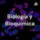 Biología y Bioquímica