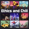 Ethics and Chill