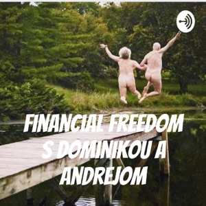 Financial freedom s Dominikou a Andrejom