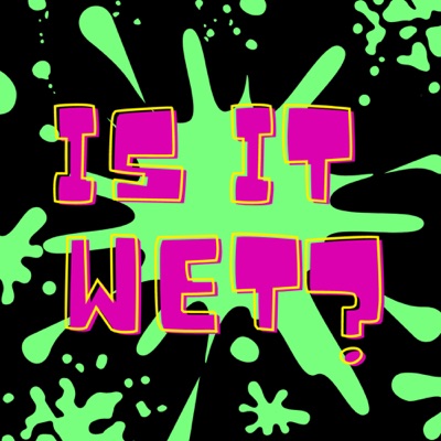 Is It Wet?:Caitlin Kling