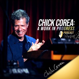 Chick Corea: A Work in Progress