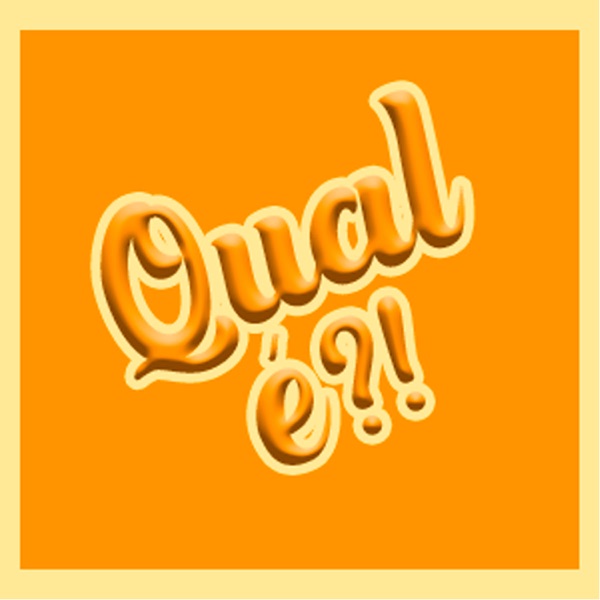 Qual é?! - Podcast