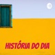 História Do Dia 