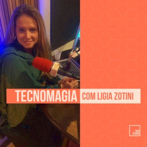 TecnoMagia com Ligia Zotini