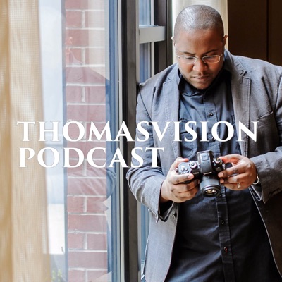 ThomasVision Podcast