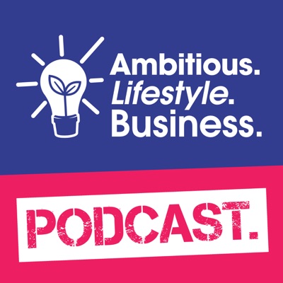 Ambitious Lifestyle Business podcast