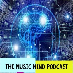 The Music Mind Podcast featuring Karin Schaupp - Episode 9