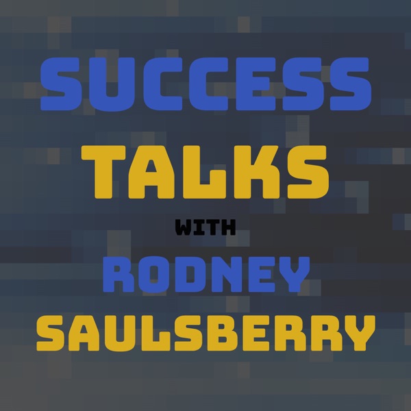 Success Talks With Rodney Saulsberry Artwork