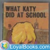 What Katy Did at School by Susan Coolidge