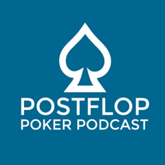Postflop Poker Podcast - E124 - Poker and The Future