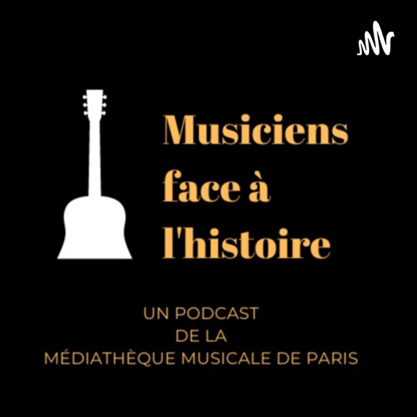Les musiciens face à l'histoire