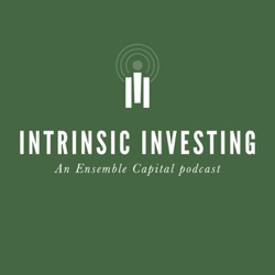 Value, Growth & Intrinsic Investing Revisited Part II