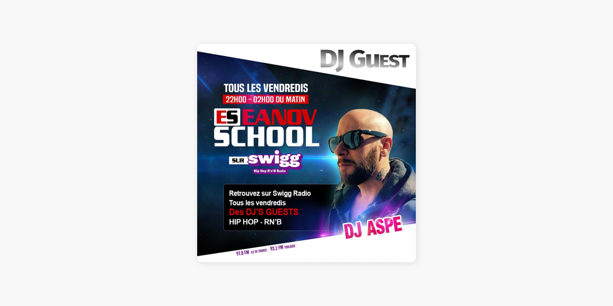 DJ Aspé mix hip hop Rn'b Emission Eanov school sur swigg et blackbox radio  sur Apple Podcasts