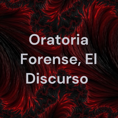 Oratoria Forense, El Discurso