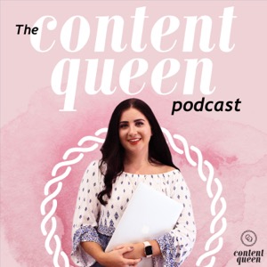 The Content Queen Podcast